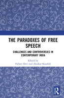 The Paradoxes of Free Speech : Challenges and Controversies in Contemporary India-9781032891118