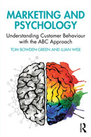 Marketing and Psychology : Understanding Customer Behaviour with the ABC Approach-9781032891149