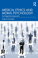 Medical Ethics and Moral Psychology : An Integrative Approach-9781032891965