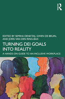 Turning DEI Goals into Reality : A Hands-On Guide to an Inclusive Workplace-9781032892627