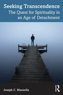 Seeking Transcendence : The Quest for Spirituality in an Age of Detachment-9781032892733