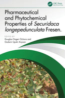 Pharmaceutical Properties of Plants from the Genus Securidaca L.-9781032892900