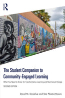 The Student Companion to Community-Engaged Learning : What You Need to Know for Transformative Learning and Real Social Change-9781032893631
