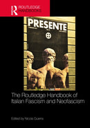 The Routledge Handbook of Italian Fascism and Neofascism