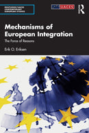 Mechanisms of European Integration : The Force of Reasons-9781032893754