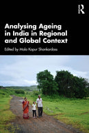 Analysing Ageing in India in Regional and Global Context-9781032894959