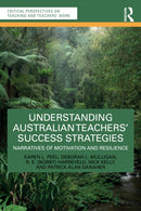 Understanding Australian Teachers' Success Strategies : Narratives of Motivation and Resilience-9781032895123