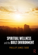 Spiritual Wellness and the Built Environment-9781032895567