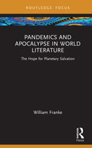 Pandemics and Apocalypse in World Literature : The Hope for Planetary Salvation-9781032895857