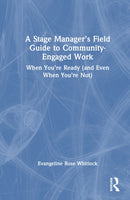 A Stage Manager’s Field Guide to Community-Engaged Work