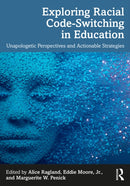 Exploring Racial Code-Switching in Education