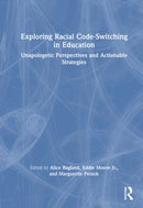 Exploring Racial Code-Switching in Education