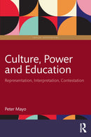 Culture, Power and Education : Representation, Interpretation, Contestation-9781032898476
