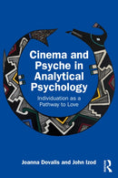 Cinema and Psyche in Analytical Psychology : Individuation as a Pathway to Love-9781032899442