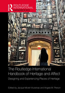 The Routledge International Handbook of Heritage and Affect