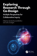 Exploring Research Through Co-Design : Multiple Perspectives for Collaborative Inquiry-9781032900049