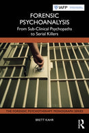 Forensic Psychoanalysis : From Sub-Clinical Psychopaths to Serial Killers-9781032901176