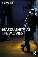 Masculinity at the Movies-9781032901336
