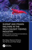 Shrimp and Prawn Welfare in the Wild-Caught Fishing Industry : Global Review and Recommendations for Research and Policy-9781032901459