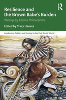 Resilience and the Brown Babe's Burden : Writings by Filipina Philosophers-9781032902951