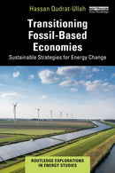 Transitioning Fossil-Based Economies : Sustainable Strategies for Energy Change-9781032904900