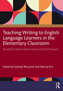 Teaching Writing to English Language Learners in the Elementary Classroom : Research-Based Approaches and Techniques-9781032905433
