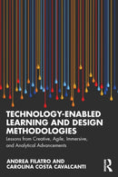 Technology-Enabled Learning and Design Methodologies : Lessons from Creative, Agile, Immersive, and Analytical Advancements-9781032906966