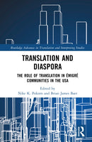 Translation and Diaspora : The Role of Translation in Emigre Communities in the USA-9781032907628