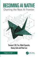 Becoming AI Native : Charting the Next AI Frontier-9781032907635