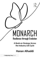 Monarch: Resilience through Evolution : A Book on Strategy Across the Industry Life Cycle-9781032907703