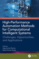 High-Performance Automation Methods for Computational Intelligent Systems : Challenges, Opportunities, and Applications-9781032908106