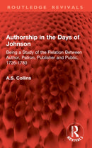 Authorship in the Days of Johnson : Being a Study of the Relation Between Author, Patron, Publisher and Public, 1726-1780-9781032908533