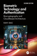 Biometric Technology and Authentication : Biocryptography and Cloud-Based Architecture-9781032912509