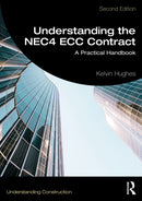 Understanding the NEC4 ECC Contract : A Practical Handbook-9781032913278