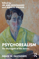 Psychorealism : The Sluicegate of the Senses-9781032913346