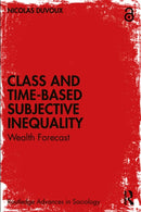 Class and Time-Based Subjective Inequality : Wealth Forecast-9781032913445