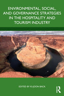 Environmental, Social, and Governance Strategies in the Hospitality and Tourism Industry-9781032914411