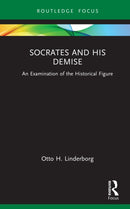 Socrates and his Demise : An Examination of the Historical Figure-9781032915609