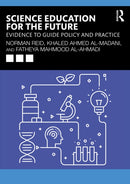 Science Education for the Future : Evidence to Guide Policy and Practice-9781032917054