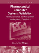Pharmaceutical Computer Systems Validation : Quality Assurance, Risk Management and Regulatory Compliance-9781032917511