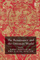 The Renaissance and the Ottoman World-9781032921389