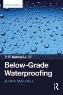 The Manual of Below-Grade Waterproofing-9781032922799