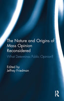 The Nature and Origins of Mass Opinion Reconsidered : What Determines Public Opinion?-9781032925875