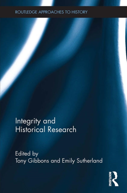 Integrity and Historical Research-9781032926957