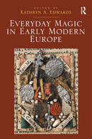 Everyday Magic in Early Modern Europe-9781032928074