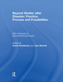 Beyond Shelter after Disaster: Practice, Process and Possibilities-9781032929439