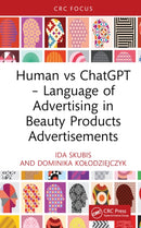 Human vs ChatGPT - Language of Advertising in Beauty Products Advertisements-9781032934136