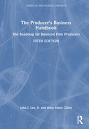 The Producer's Business Handbook : The Roadmap for Balanced Film Producers-9781032936772