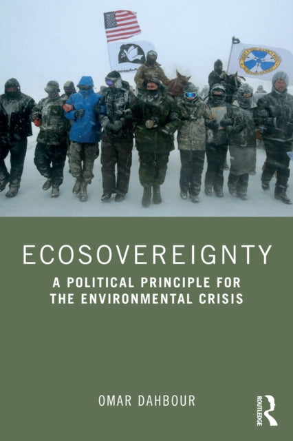 Ecosovereignty : A Political Principle for the Environmental Crisis-9781032939018