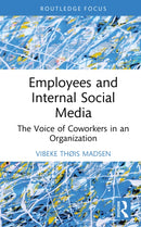 Employees and Internal Social Media : The Voice of Coworkers in an Organization-9781032939230